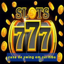 casa de swing em curitiba